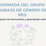 I JORNADA DEL GRUPO DE TRABAJO DE GÉNERO DE LA  RED